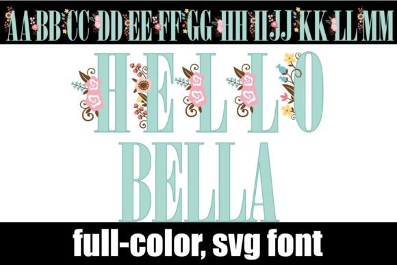 Hello Bella: A Floral SVG Font for Vibrant Design
