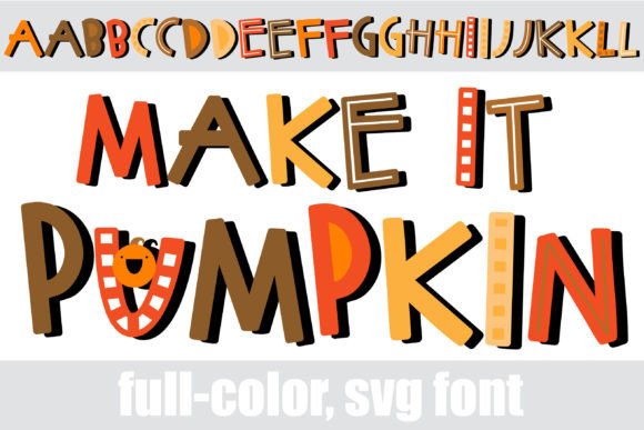 Make It Pumpkin: A Vibrant Font for Festive Design